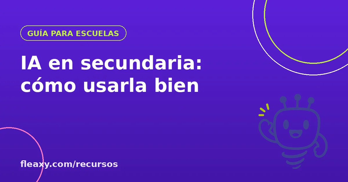 Guía de inteligencia artificial para estudiantes de secundaria: usos por materia y supervisión