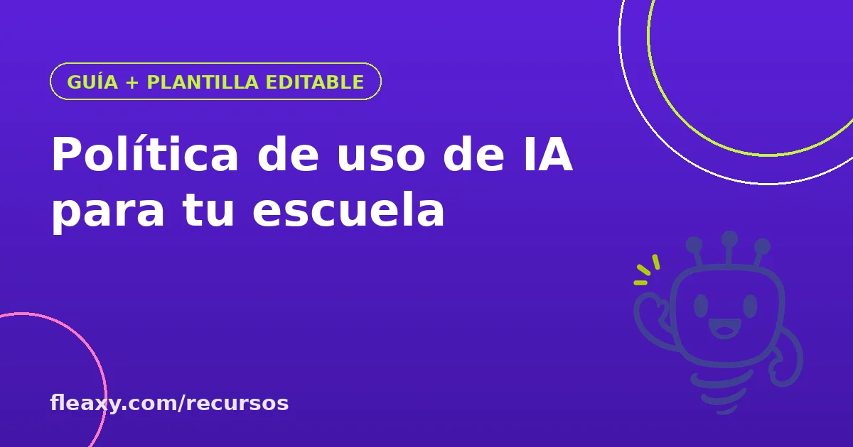 Política de uso de inteligencia artificial escolar: reglas claras para alumnos, maestros y familias